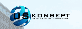 US KONSEPT İNŞAAT DIŞ TİCARET A.Ş